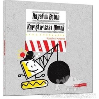 Hayalim Beton Karıştırıcısı Olmak - Hussain Al Mutawaa - ODTÜ Yayıncılık