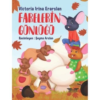Farelerin Günlüğü - Victoria Irina Eraslan - Perseus Yayınevi