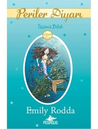 Periler Diyarı 3 - Üçüncü Dilek - Emily Rodda - Pegasus