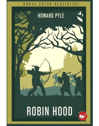 Robin Hood - Howard Pyle - Beyaz Balina Yayınları