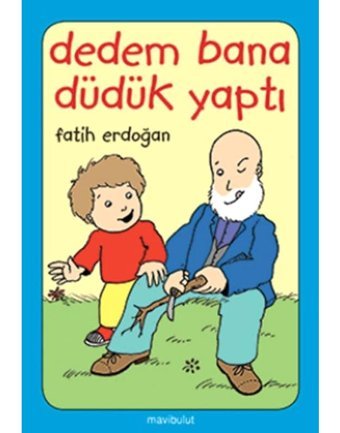 Dedem Bana Düdük Yaptı- Mavi Bulut Yayıncılık
