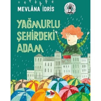 Yağmurlu Şehirdeki Adam-Tuhaf Adamlar - Mevlana İdris - Vakvak Yayınları