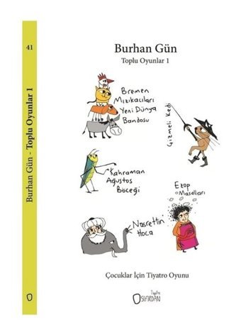 Toplu Oyunlar 1-Çocuklar için Tiyatro Oyunu - Burhan Gün - Sıfırdan Yayınları