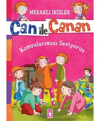Can İle Canan - Komşularımızı Seviyoruz - Nefise Atçakarlar - Timaş Çocuk