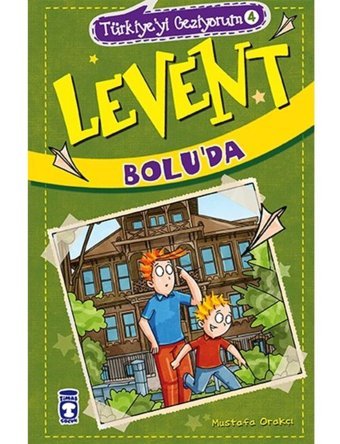 Levent Türkiyeyi Geziyorum 4 - Levent Bolu'da - Mustafa Orakçı - Timaş Çocuk