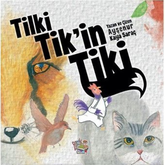 Tiki Tik'in Tiki - Ayşenur Kaya Saraç - Parmak Çocuk