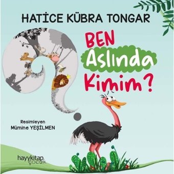 Ben Aslında Kimim? - Hatice Kübra Tongar - Hayykitap