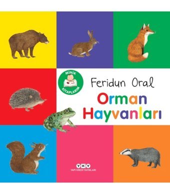 Yapı Kredi Yayınları Minik Kitaplarım – Orman Hayvanları Feridun Oral