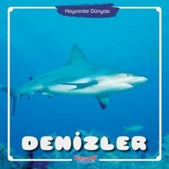 Hayvanlar Dünyası - Denizler- Yumurcak Yayınları