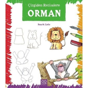 Çizgiden Resimlere - Orman - Rosa M. Curto - 1001 Çiçek