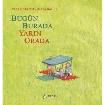 Bugün Burada Yarın Orada - Peter Stamm - Desen Yayınları