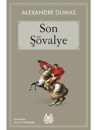 Son Şövalye (Sainte-Hermine Kontu'nun Maceraları) - Alexandre Dumas - Arkadaş Yayıncılık