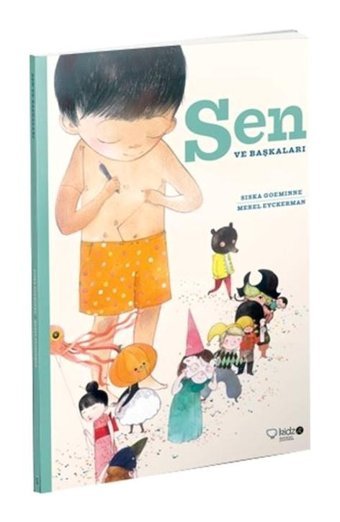 Sen ve Başkaları - Siska Goeminne - Redhouse Kidz Yayınları