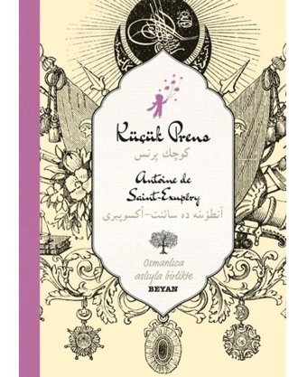 Küçük Prens-Osmanlı Türkçe - Antoine de Saint-Exupery - Beyan Yayınları