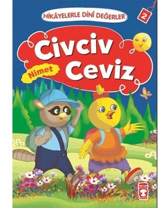 Hikayelerle Dini Değerler 2 - Civciv Ceviz Nimet - Asiye Aslı Aslaner - Timaş Çocuk