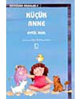 Küçük Anne - Aytül Akal - Uçanbalık Yayıncılık