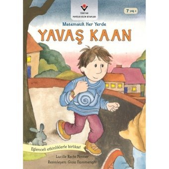 Yavaş Kaan-Matematik Her Yerde - Lucille Recht Penner - Tübitak Yayınları