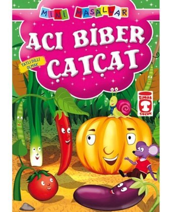 Mini Masallar - Acı Biber Çatçat- Timaş Çocuk
