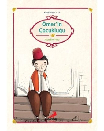 Ömer'in Çocukluğu - Muallim Naci - Erdem Çocuk