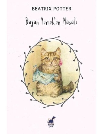 Bayan Yumuk'un Masalı - Beatrix Potter - Dinozor Çocuk
