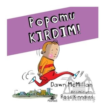 Popomu Kırdım Pegasus Çocuk Yayınları Dawn Mcmillan