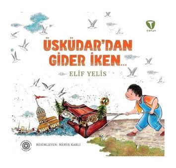 Üsküdar'dan Gider İken - Elif Yelis - Turkuvaz Çocuk