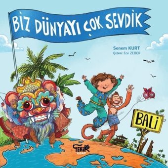 Bali: Biz Dünyayı Çok Sevdik - Senem Kurt - Tekir Kitap