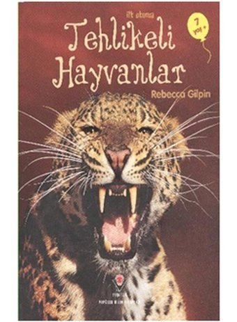 İlk Okuma - Tehlikeli Hayvanlar- Tübitak Yayınları