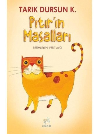 Pıtırın Masalları - Tarık Dursun K. - Uçan At