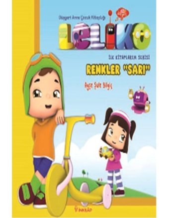 Leliko İlk Kitaplarım Serisi - Renkler Sarı - Ayşe Şule Bilgiç - İnkılap Kitabevi