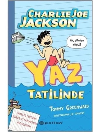 Charlie Joe Jackson-Yaz Tatilinde - Tommy Greenwald - Epsilon Yayınevi