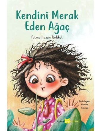 Kendini Merak Eden Ağaç - Fatma Hazan Türkkol - Beyan Yayınları