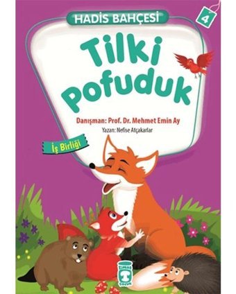 Hadis Bahçesi 4 - Tilki Pofuduk İş Birliği - Nefise Atçakarlar - Timaş Çocuk