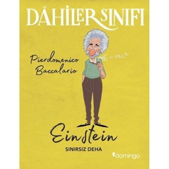 Dahilerin Sınıfı - Einstein Sınırsız Deha - Pierdomenico Baccalario - Domingo Yayınevi