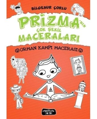 Prizma'nın Çok Şekil Maceraları-Orman Kampı Macerası - Bilgenur Çorlu - Yediveren Çocuk