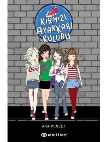 Kırmızı Ayakkabı Kulübü - Ana Punset - Epsilon Yayınevi