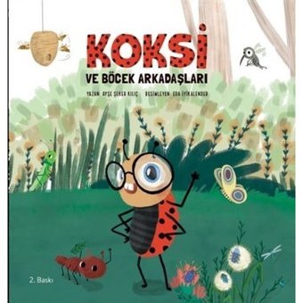 Koksi ve Böcek Arkadaşları - Ayşe Şeker Kılıç - Meav Yayıncılık