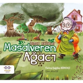 Masalveren Ağacı-İsimsiz Hikayeler - Fatma Çağdaş Börekçi - Cezve Çocuk