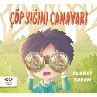 Çöp Yığını Canavarı - Zeynep Yayan - Cezve Çocuk