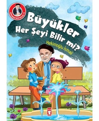 Dedemden Mektuplar 10 - Büyükler Her Şeyi Bilir mi? - Hekimoğlu İsmail - Timaş Çocuk