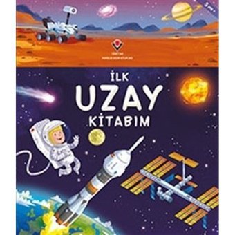 İlk Uzay Kitabım - Emily Bone - Lee Cosgrove - Tübitak Yayınları