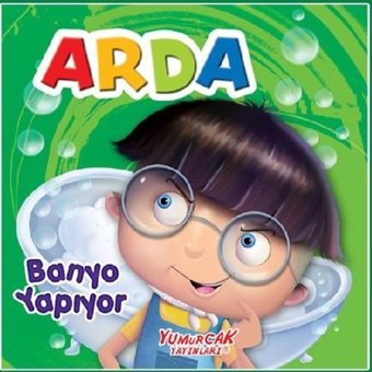 Arda-Banyo Yapıyor- Yumurcak Yayınları