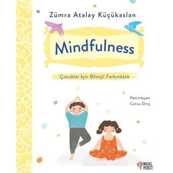 Mindfulness - Çocuklar İçin Bilinçli Farkındalık - Zümra Atalay - Masalperest