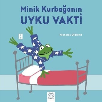 Minik Kurbağanın Uyku Vakti - Nicholas Oldland - 1001 Çiçek