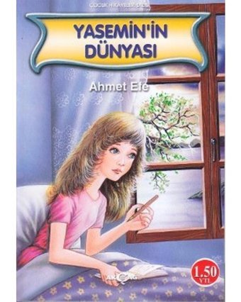 Yasemin'in Dünyası - Ahmet Efe - Akçağ Yayınları