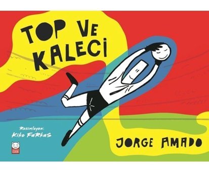 Top ve Kaleci - Jorge Amado - Kırmızı Kedi