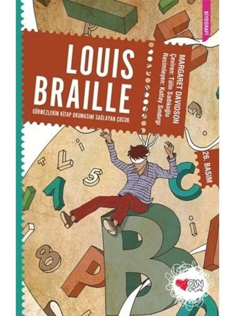 Louis Braille (Görmezlerin Kitap Okumasını Sağlayan Çocuk) - Margaret Davidson - Can Çocuk Yayınları