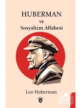 Huberman ve Sosyalizm Alfabesi - Leo Huberman - Dorlion Yayınevi