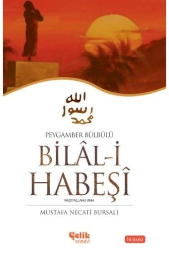 Çelik Yayınevi Hz. Bilal-i Habeşi Peygamber Bülbülü