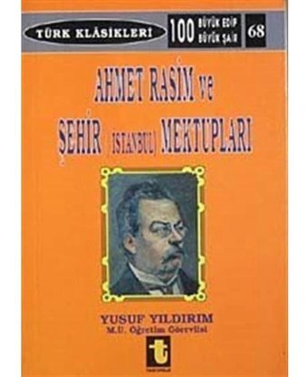 Ahmet Rasim ve Şehir (İstanbul) Mektupları - Yusuf Yıldırım - Toker Yayınları